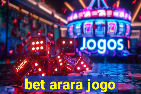 bet arara jogo